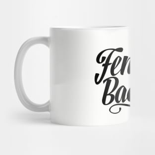 Feminist Badass Mug